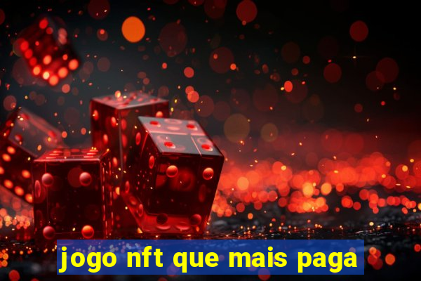 jogo nft que mais paga